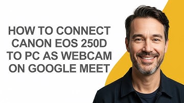 How to Connect Canon Eos 250d to Pc as Webcam on Google Meet - KevinHowTo