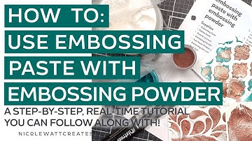 How To: Use Embossing Paste with Embossing Powder | Craft Technique