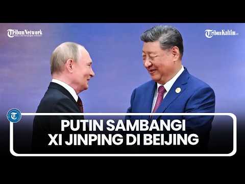 Video Setelah Trump, Kini Gantian Putin Sambangi Xi Jinping di Beijing, Bahas Apa?