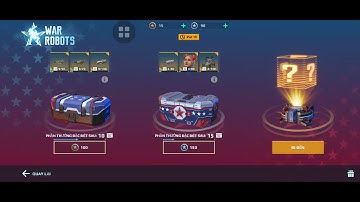 War robot: mở 1 rương 300 xu