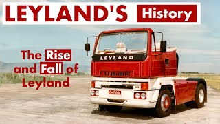 Leyland, The Brand That Became One Of The TOP 5 Truck Manufacturers In The World by Gear Tech HD 111,427 views 3 months ago 10 minutes, 23 seconds