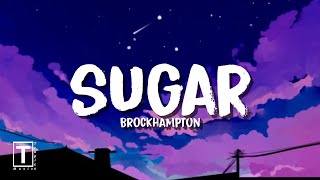 Sugar - BROCK HAMPTON (Lyrics)