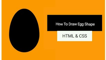 How To Make Egg Shape in Html & Css
