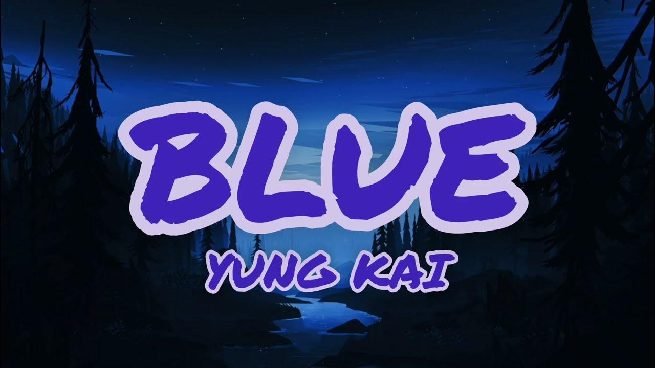 Blue yung kai lyrics youtube