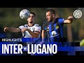 INTER 3-0 LUGANO | HIGHLIGHTS | PRESEASON FRIENDLY 2023/24 ⚽⚫🔵
