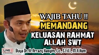 VIEWING THE VASTNESS OF ALLAH SWT'S MERCY - BUYA ARRAZY HASYIM