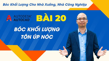 Bóc Khối Lượng Cho Nhà Xưởng, Nhà Công Nghiệp - Bài 20 - Bóc Khối Lượng Tôn Úp Nóc