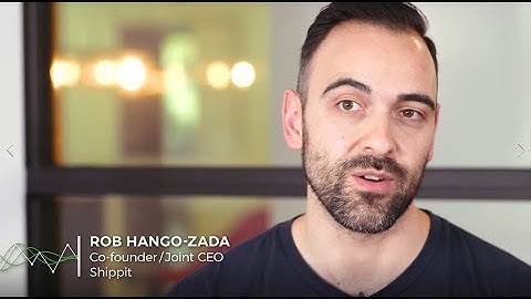 Rob Hango-Zada, Co-founder/Joint CEO, Shippit