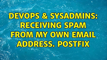 DevOps & SysAdmins: Receiving spam from my own email address. postfix (3 Solutions!!)