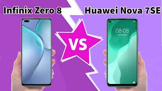 مقارنه بين Infinix Zero 8 vs Huawei Nova 7SE