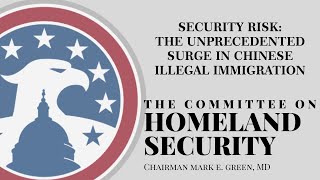 Security Risk: Unprecedented Surge In Chinese Illegal Immigration (Full Hearing)