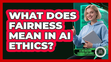 What Does Fairness Mean In AI Ethics? - AI and Machine Learning Explained