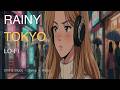 Playlist Neon Reflections in Tokyo Rain 🌧️ / 1hour Lofi Hiphop mix ( Chill & Study )