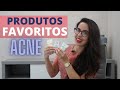 Acne  dicas de produtos favoritos para o tratamento da acne