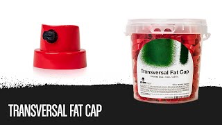 Transversal Fat Cap