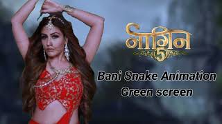 Naagin Season 5 Bani Snake Animation On Green Screen Sv Film