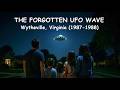 The Forgotten UFO Wave -- Wytheville, Virginia (1987-1988)