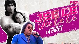 Jile Le Jile  Le | Circuit Mix | DJ PARTH | Tarzan | Bappi Lahiri | Dj Remix Song