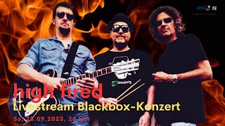 Blackbox-Konzert: High Fired