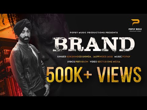 BRAND | POPSY FT. SUKSHINDER SHINDA & JASWINDER JASSI |  (OFFICIAL VIDEO) |POPSY MUSIC