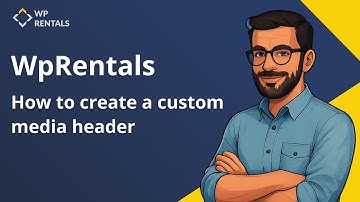 How to create a custom media header with WP Rentals options and Elementor