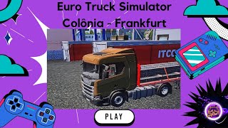 Euro Truck Simulator 2 - Colônia - Frankfurt| Gameplay volante Logitch G29