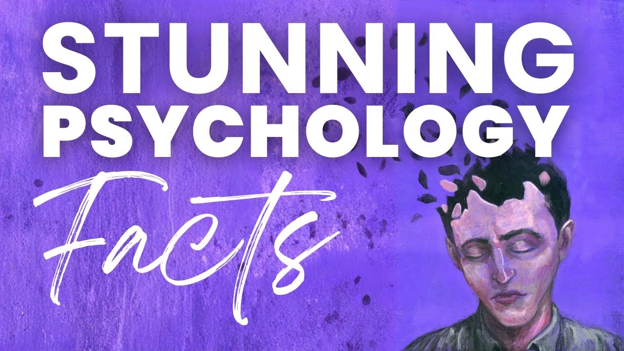 Stunning Psychology Facts That Will Blow Your Mind - YouTube