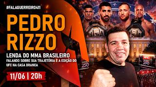PEDRO RIZZO (Lenda do MMA brasileiro) | #FalaGuerreiro411