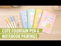 Cute Fountain Pen & Notebook Pairings