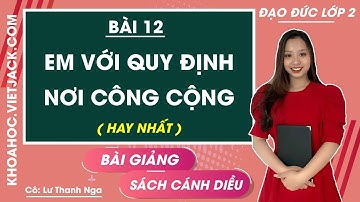 Đạo đức lớp 2 - Cánh diều | Bài 12: Em với quy định nơi công cộng - trang 60, 61, 62, 63, 64