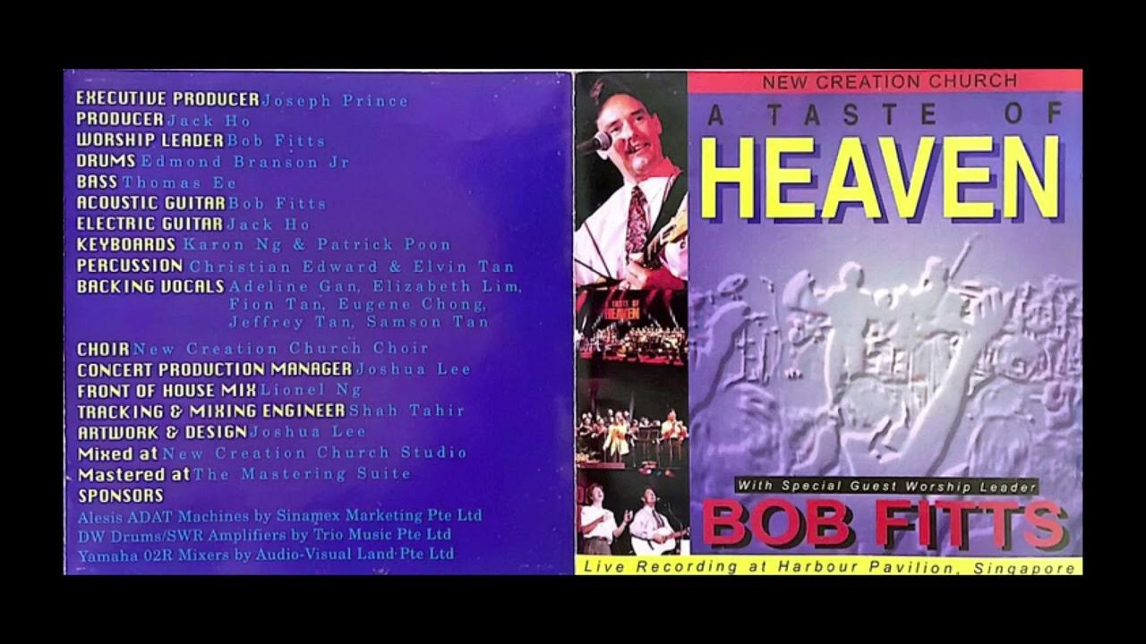 Bob Fitts, New Creation Church A Taste Of Heaven (Full Album) YouTube