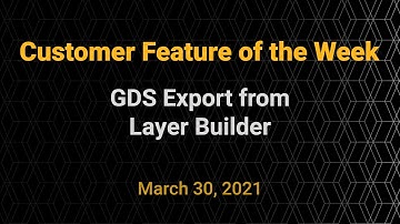 Customer Feature of the Week - GDS Export from Layer Builder