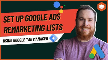 How to Set up Google Ads Remarketing Lists Using Google Tag Manager 🔧