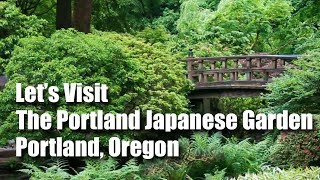 Let's Visit the Portland Japanese Garden