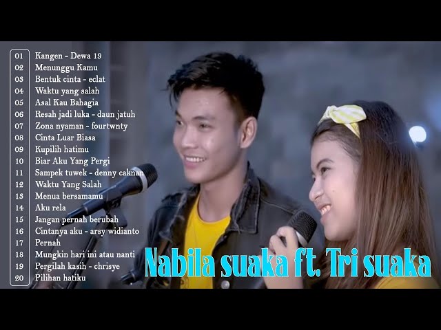 Duet Romatis Tri Suaka Feat Nabila - Duet Romantis Bikin Baper Full Album 2021 class=