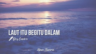 MUSIKALISASI : LAUT ITU BEGITU DALAM (Boy Candra)