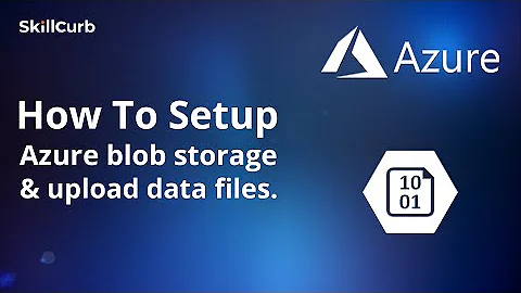 Learn Azure Blob Storage for Beginners