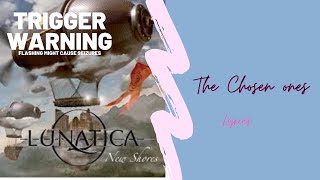 Lunatica   The chosen Ones Lyrics