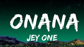 Jey One - Onana (Letra/Lyrics)  | 25 Min