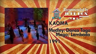 Kaoma - Medley (Danca Tago Mago/ Lambada) 1991 chords