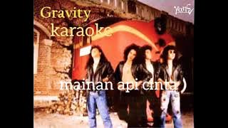 KARAOKE MAINAN API CINTA GRAVITY
