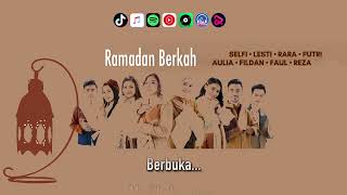 Selfi, Lesti, Rara, Putri, Aulia, Fildan, Faul, Reza - Ramadan Berkah | VIDEO LIRIK