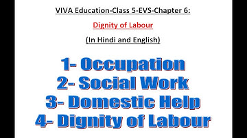VIVA Education-Class 5-EVS-Chapter 6:- Dignity of Labour