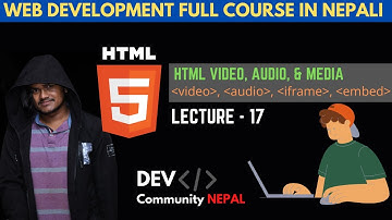 HTML Tutorial - HTML Audio, Video, Files & Embed Tags | Web Development Nepali Course - Tutorials 17
