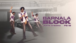BARNALA BLOCK (Official Video) By Janta Cheema | PB19 | New Punjabi Song