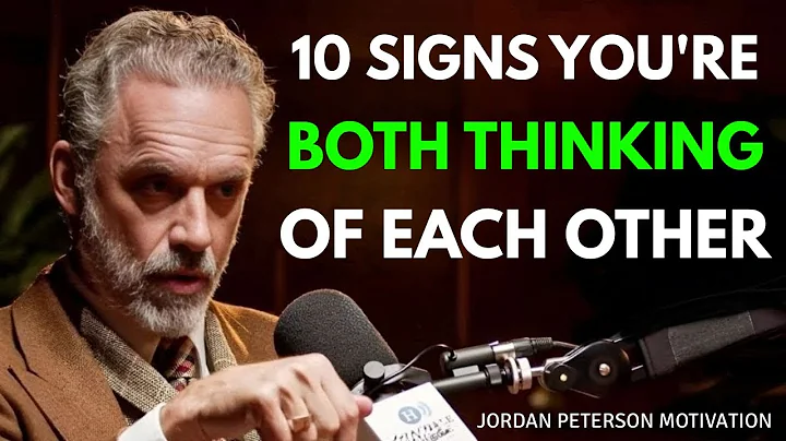10 Signs Appear When You Both Are Thinking Each Other | Jordan Peterson Best Motivation Speech
