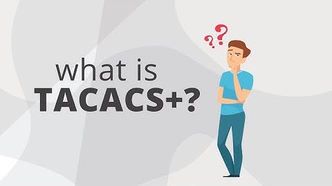 What is TACACS+?