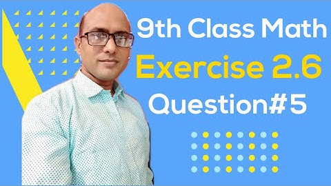 9th Class Math, Chapter 2 Ex 2.6 Q#5, Real and complex Numbers