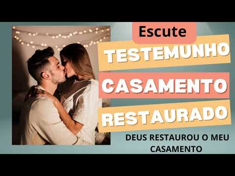 TESTEMUNHO CASAMENTO RESTAURADO-