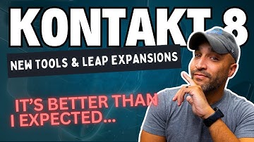 Kontakt 8 Is Here! New Chords & Phrases Tools + Leap Expansions